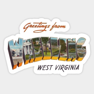 Greetings from Wheeling West Virginia Sticker